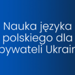 Startują bezpłatne zajęcia języka polskiego dla uczniów z Ukrainy